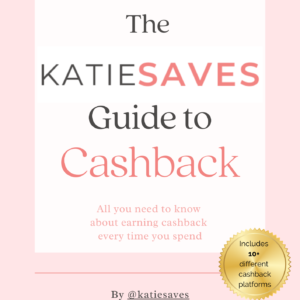 The Katie Saves Guide to Cashback